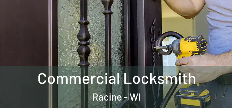  Commercial Locksmith Racine - WI