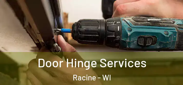 Door Hinge Services Racine - WI