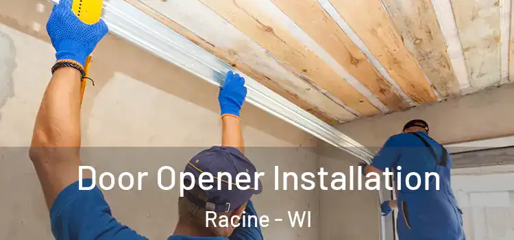 Door Opener Installation Racine - WI