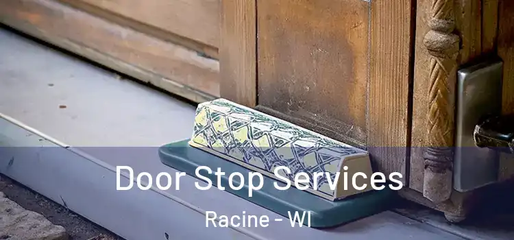 Door Stop Services Racine - WI