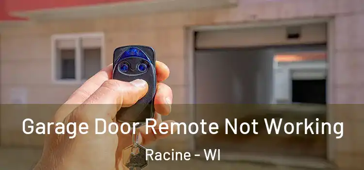  Garage Door Remote Not Working Racine - WI