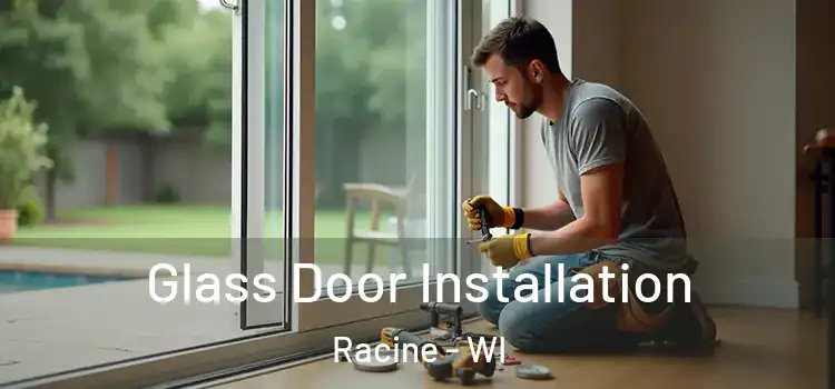Glass Door Installation Racine - WI