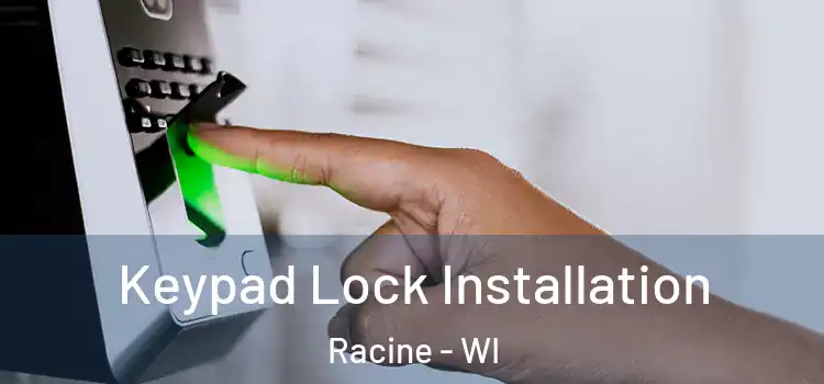 Keypad Lock Installation Racine - WI