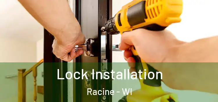 Lock Installation Racine - WI