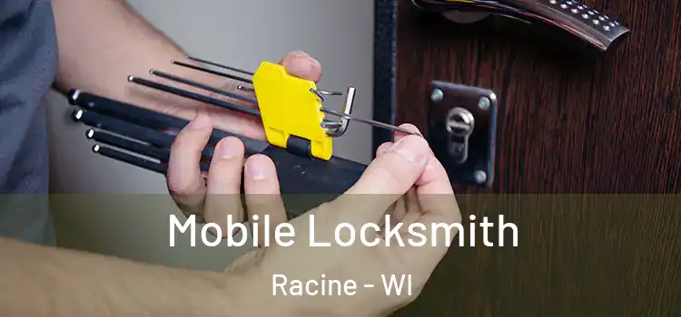  Mobile Locksmith Racine - WI
