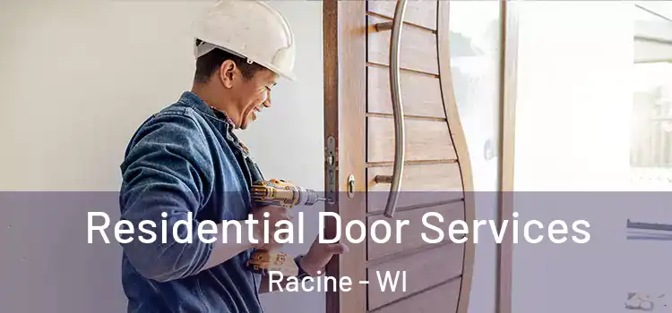 Residential Door Services Racine - WI